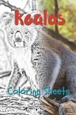 Koala Coloring Sheets: 30 Koala Drawings, Coloring Sheets Adults Relaxation, Coloring Book for Kids, for Girls, Volume 8