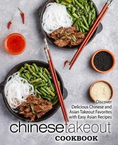 Chinese Takeout Cookbook: Discover Delicious Chinese and Asian Takeout Favorites with Easy Asian Recipes (2nd Edition) - Press, Booksumo