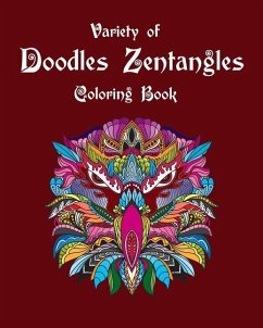 Variety of Doodles Zentangles Coloring Book: Mandalas Doodles Coloring Book Coloring Pages for Senior and All Ages - Williams, Arika