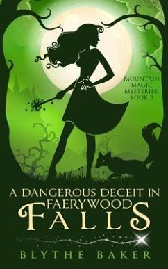 A Dangerous Deceit in Faerywood Falls - Baker, Blythe