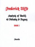 Analysis of Bach's 48 Preludes & Fugues - Book 1: For Piano