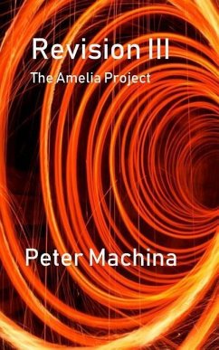 Revision III: The Amelia Project - Machina, Peter