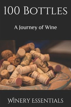 100 Bottles: A Journey of Wine - Essentials, Winery
