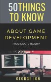 50 Things to Know about Game Development