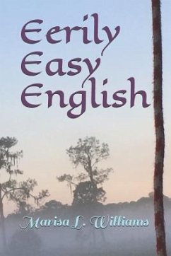 Eerily Easy English - Williams, Marisa L.