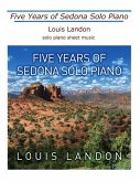 Five Years of Sedona Solo Piano: Sheet Music Book