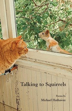 Talking to Squirrels - Hathaway, Michael