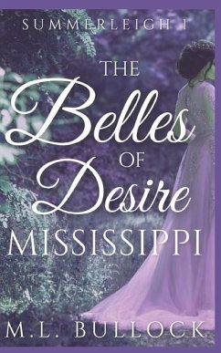 The Belles of Desire, Mississippi - Bullock, M. L.