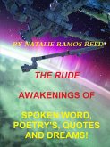 THE RUDE AWAKENING OF SPOKEN WORD POETRY'S, QUOTES AND DREAMS!