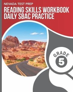 NEVADA TEST PREP Reading Skills Workbook Daily SBAC Practice Grade 5: Preparation for the Smarter Balanced ELA/Literacy Tests - Hawas, D.