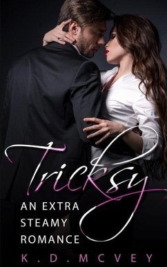 Tricksy's Extra Steamy Romance: Three Liaisons and a Proposal - McVey, K. D.