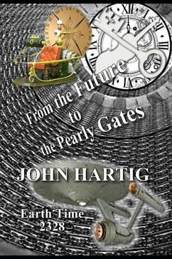 From the Future to the Pearly Gates: Captain Kirk and Saint Peter - Hartig, John
