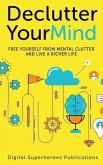 Declutter Your Mind: Reduce Mental Clutter