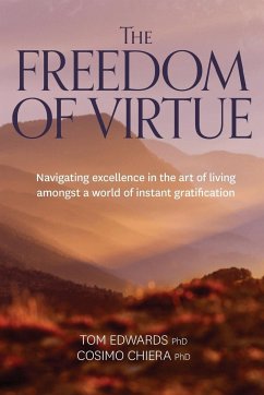 The Freedom of Virtue - Edwards, Tom