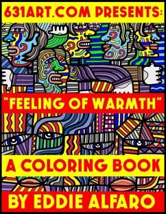 Feeling of Warmth: A Coloring Book - Alfaro, Eddie