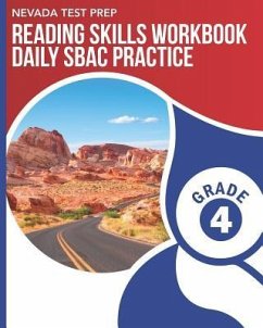 NEVADA TEST PREP Reading Skills Workbook Daily SBAC Practice Grade 4: Preparation for the Smarter Balanced ELA/Literacy Tests - Hawas, D.