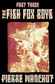 Fish Fox Boys Part Three: Ballad of the Badger Knights