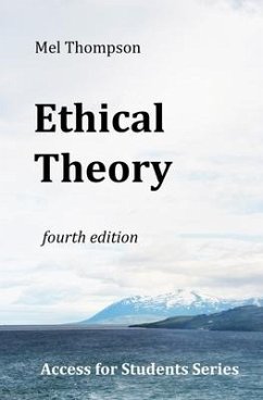 Ethical Theory: Access for Students Series - Thompson, Mel