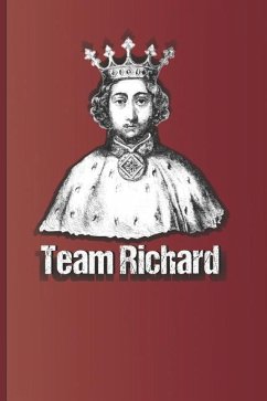 Team Richard: King Richard II of England, Title Character of the Play by William Shakespeare - Diego, Sam