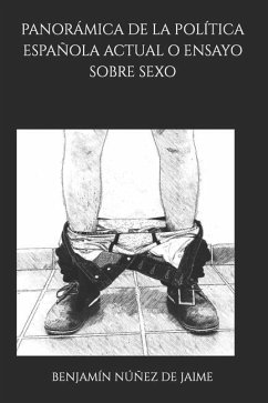 Panorámica de la política española actual o ensayo sobre sexo - Núñez de Jaime, Benjamín