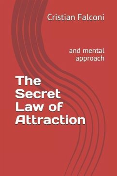 The Secret Law of Attraction: And Mental Approach - Falconi, Cristian