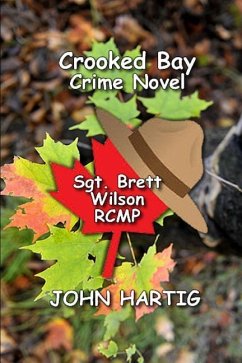 Crooked Harbour Murder Mystery: Sgt. Benton Wright RCMP - Hartig, John