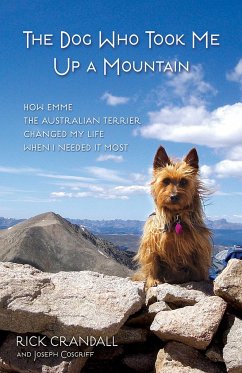 The Dog Who Took Me Up a Mountain - Crandall, Rick; Cosgriff, Joseph