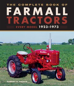 The Complete Book of Farmall Tractors - Pripps, Robert N