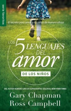 Los 5 Lenguajes del Amor de Los Niños (Revisado) - Serie Favoritos - Chapman, Gary