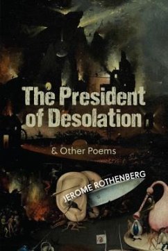 The President of Desolation & Other Poems - Rothenberg, Jerome
