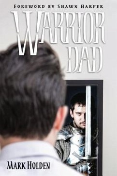 Warrior Dad - Holden, Mark