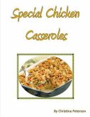 Special Chicken Casseroles: Every recipe has space for notes, with stuffing, asparagis, rosemary curry cheese, biscuit, cheese and ham