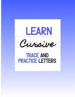 Learn Cursive: Trace and Practice Letters - Wilson, Tiffany