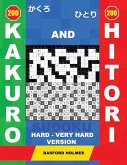 200 Kakuro and 200 Hitori Sudoku. Hard - Very Hard Version