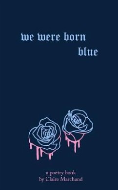 We Were Born Blue - Marchand, Claire