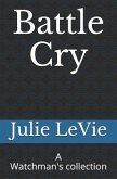 Battle Cry: A Watchman's Collection