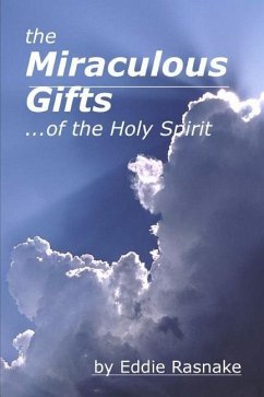 The Miraculous Gifts of the Holy Spirit - Rasnake, Eddie