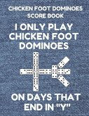 Chicken Foot Dominoes Score Book: Score Pad of 100 Score Sheet Pages for Chicken Foot Dominoes Games, 8.5 by 11 Inches, Funny Days Denim Cover