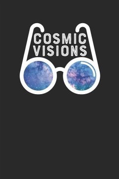 Cosmic Visions: Galaxy Glasses Astronomy Visions Notebook (6x9) - Journals, Shocking