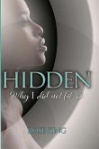 Hidden: Why I Did Not Fit