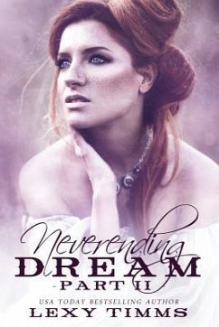 Neverending Dream - Part 2: Taboo Bad Girl Romance - Timms, Lexy