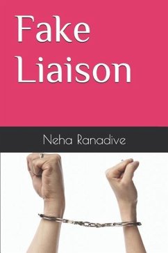 Fake Liaison - Ranadive, Neha Dattaprasad