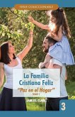 La Familia Cristiana Feliz: "paz En El Hogar"