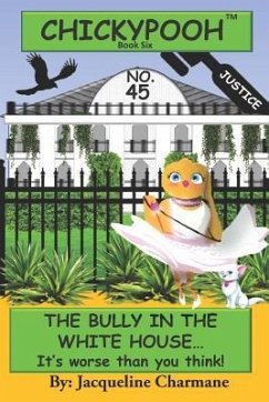 The Bully In The White House: It's Worse Than You Think - Charmane, Jacqueline