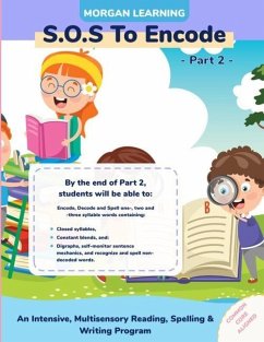 SOS to Encode! Part 2: An Intensive, Multisensory Reading, Spelling, & Writing Program - Morgan, Josh