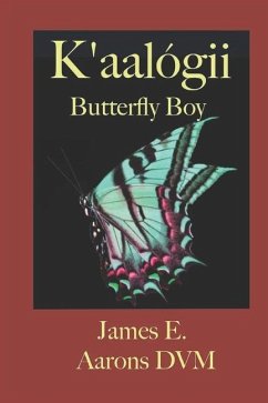 K'aalógii, Butterfly Boy - Aarons DVM, James E.