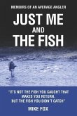 Just Me And The Fish: Memoirs of an Average Angler
