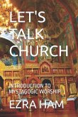 Let's Talk Church: Introduction to Mystagogic Worship