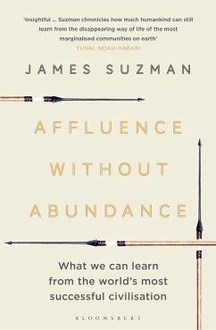 Affluence Without Abundance - Suzman, James