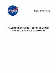 Fracture Control Requirements for Spaceflight Hardware: NASA-STD-5019a - Nasa